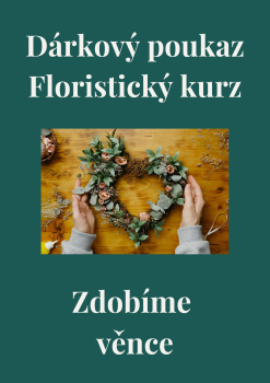 Dárkový poukaz Floristický kurz Zdobíme věnce